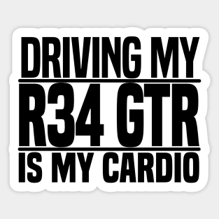 Driving my R34 GTR is my cardio Sticker